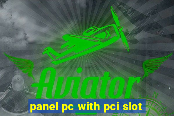 panel pc with pci slot