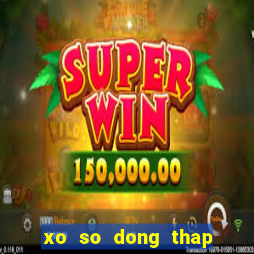 xo so dong thap 12 2