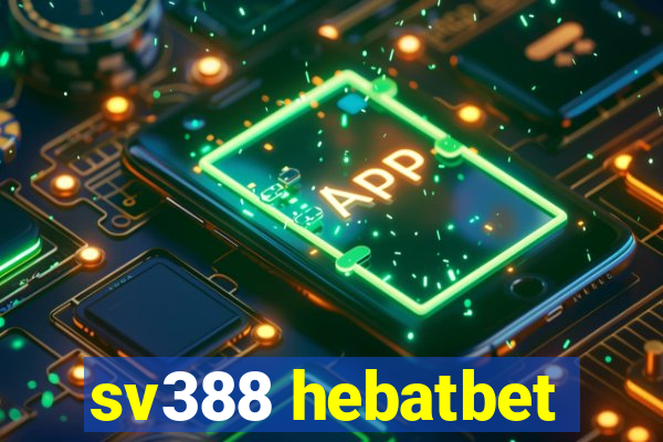 sv388 hebatbet