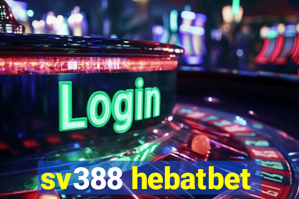 sv388 hebatbet