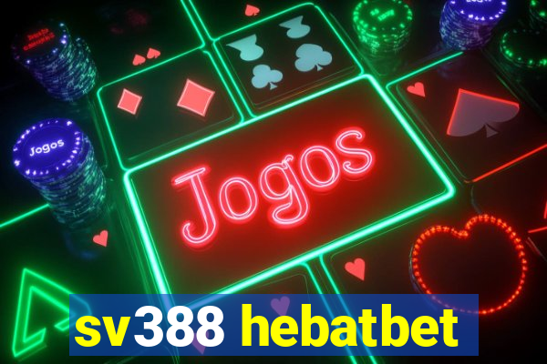 sv388 hebatbet