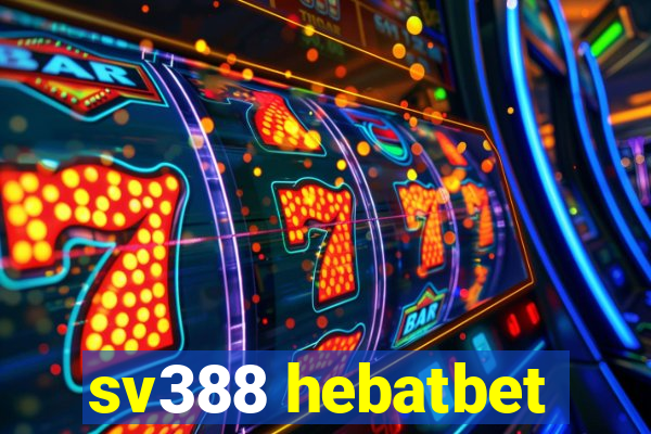 sv388 hebatbet