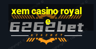 xem casino royale