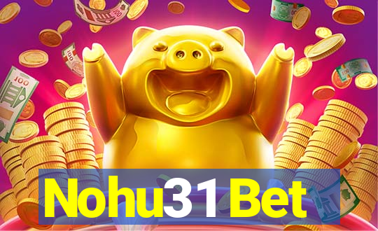 Nohu31 Bet