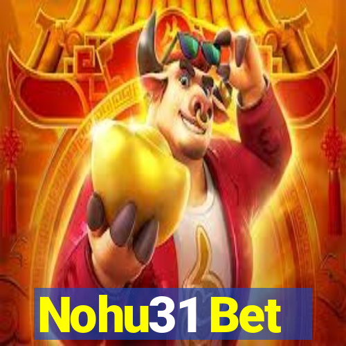 Nohu31 Bet