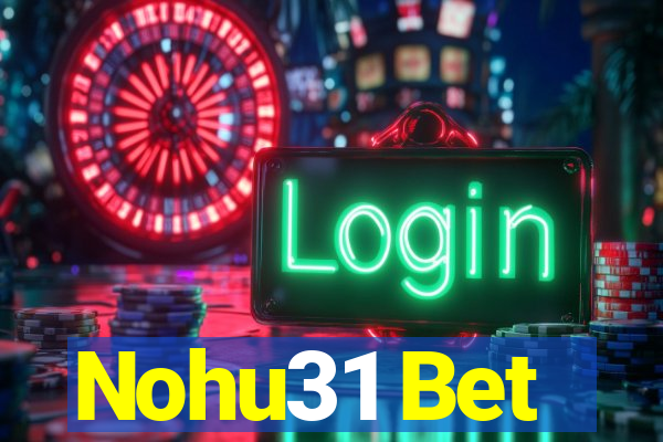 Nohu31 Bet