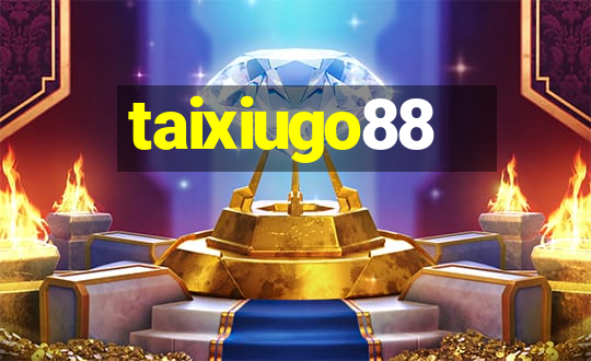 taixiugo88