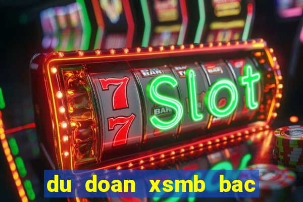 du doan xsmb bac trung nam