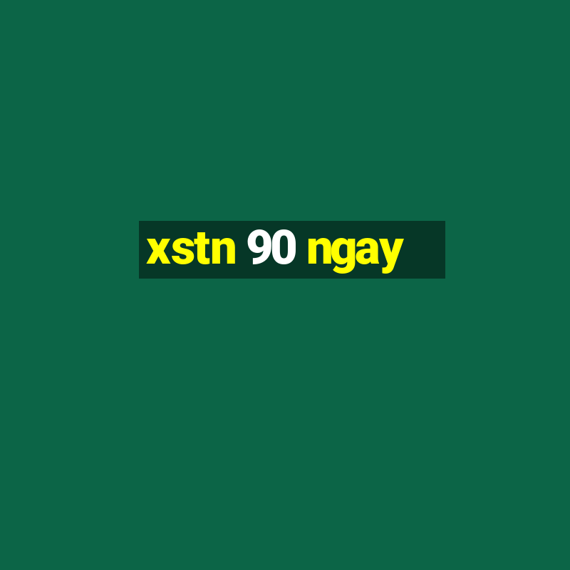 xstn 90 ngay