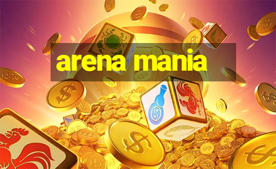 arena mania