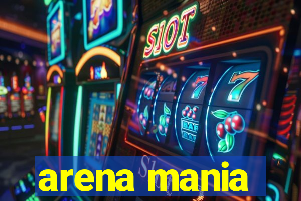 arena mania