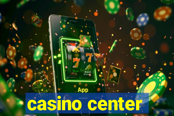 casino center