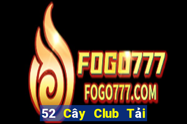 52 Cây Club Tải Game Bài B52