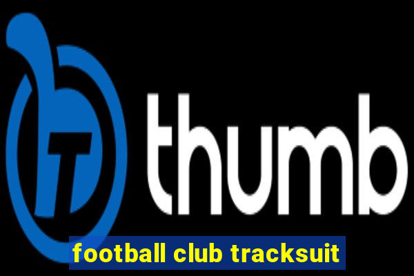 football club tracksuit