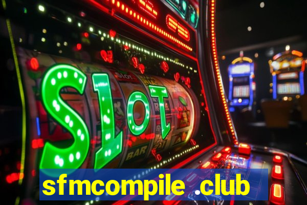 sfmcompile .club