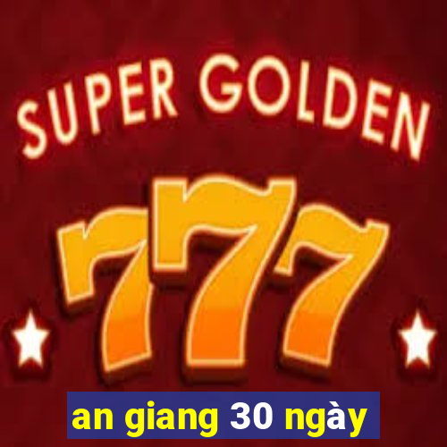 an giang 30 ngày