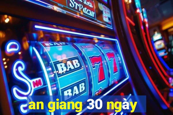 an giang 30 ngày