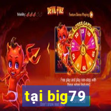 tại big79