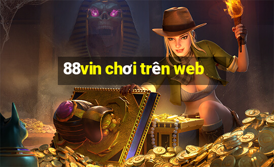 88vin chơi trên web