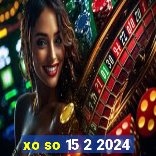 xo so 15 2 2024