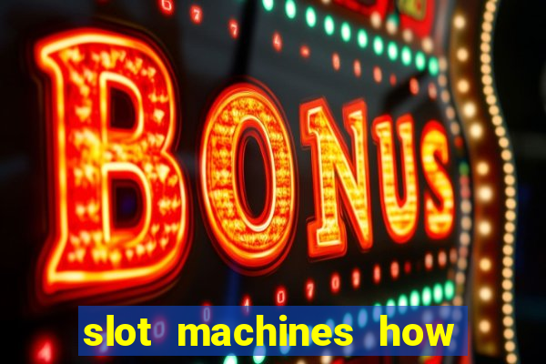 slot machines how to win