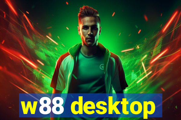 w88 desktop