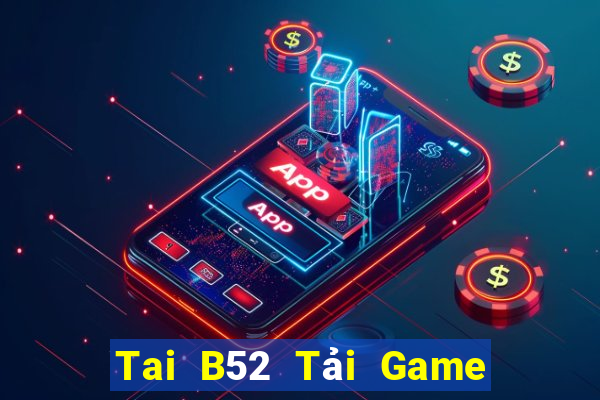 Tai B52 Tải Game Bài Go88