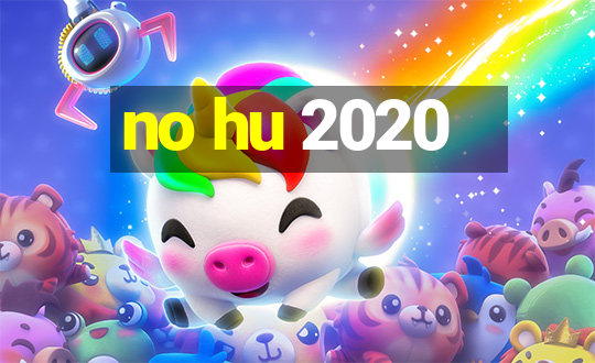 no hu 2020