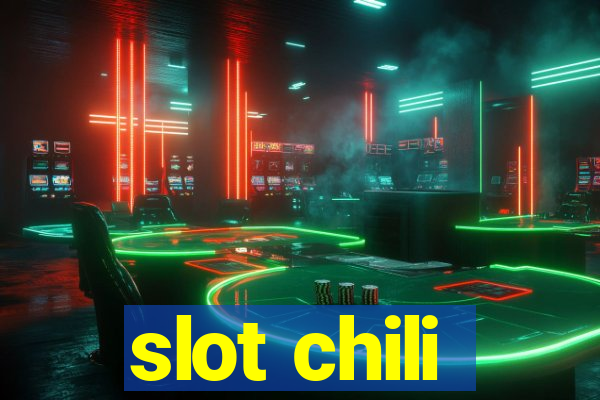 slot chili