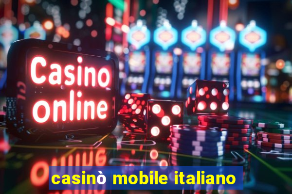 casinò mobile italiano