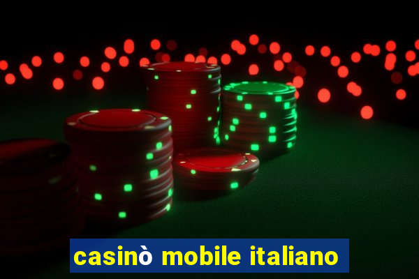 casinò mobile italiano