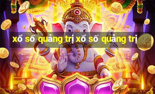 xổ số quảng trị xổ số quảng trị