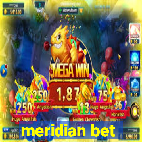 meridian bet