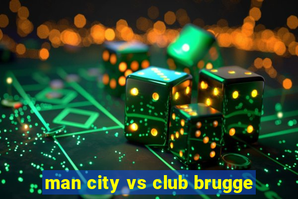 man city vs club brugge