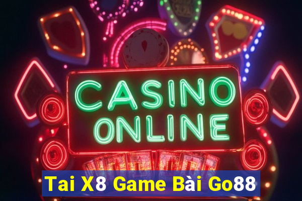 Tai X8 Game Bài Go88