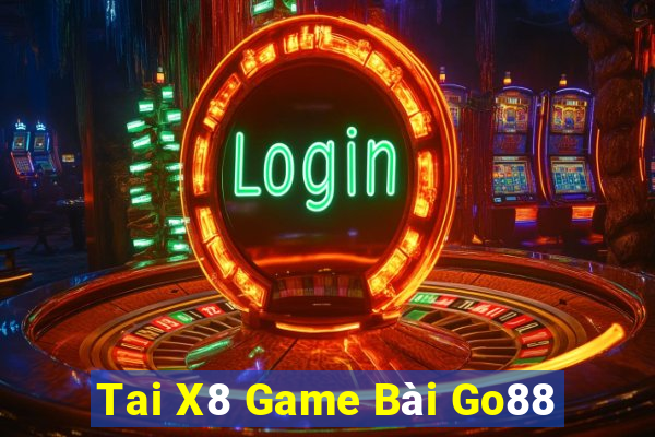 Tai X8 Game Bài Go88