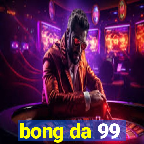 bong da 99