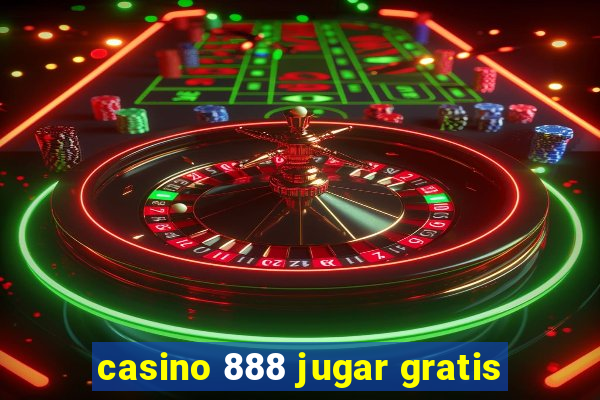 casino 888 jugar gratis