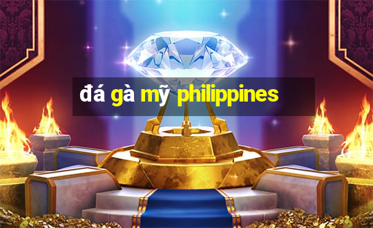 đá gà mỹ philippines