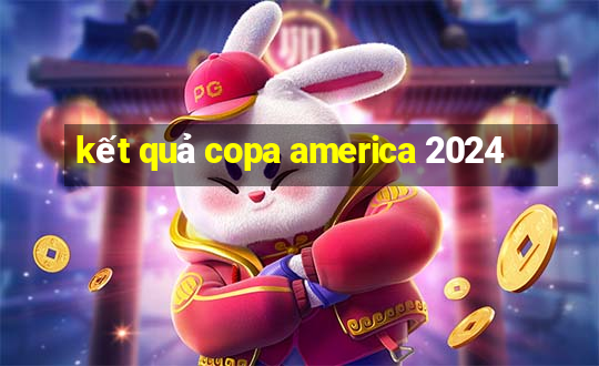 kết quả copa america 2024