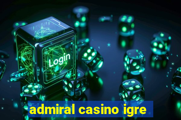 admiral casino igre