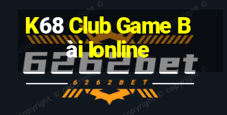 K68 Club Game Bài Ionline