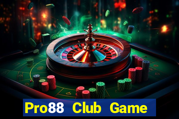 Pro88 Club Game Bài Vip