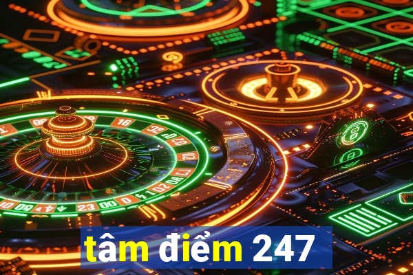 tâm điểm 247