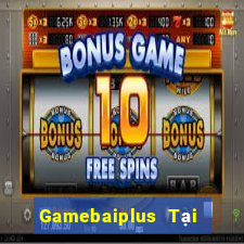 Gamebaiplus Tại Game Bài Đổi The