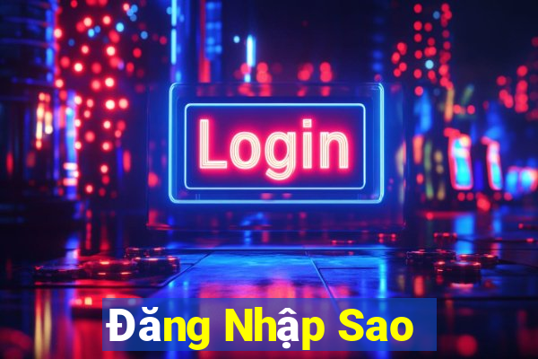 Đăng Nhập Sao