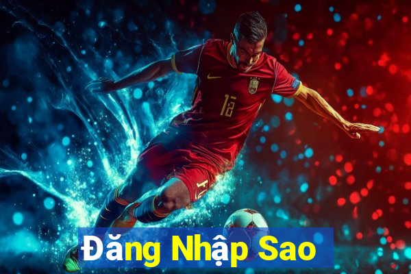 Đăng Nhập Sao