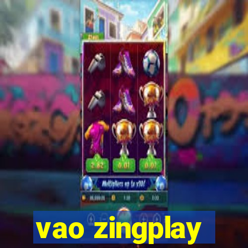 vao zingplay