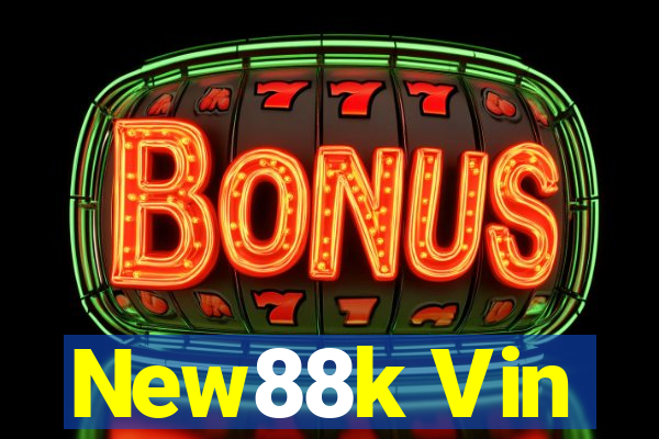 New88k Vin