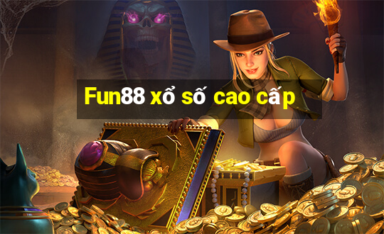 Fun88 xổ số cao cấp